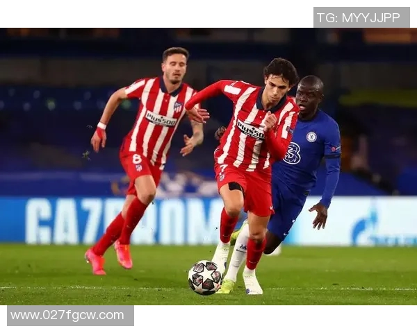 2017年马德里竞技与切尔西的精彩对决比分回顾与赛后分析